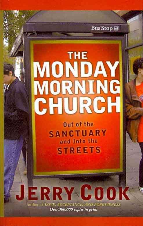 The Monday Morning Church By Jerry Cook 9781451636185 (Paperback)