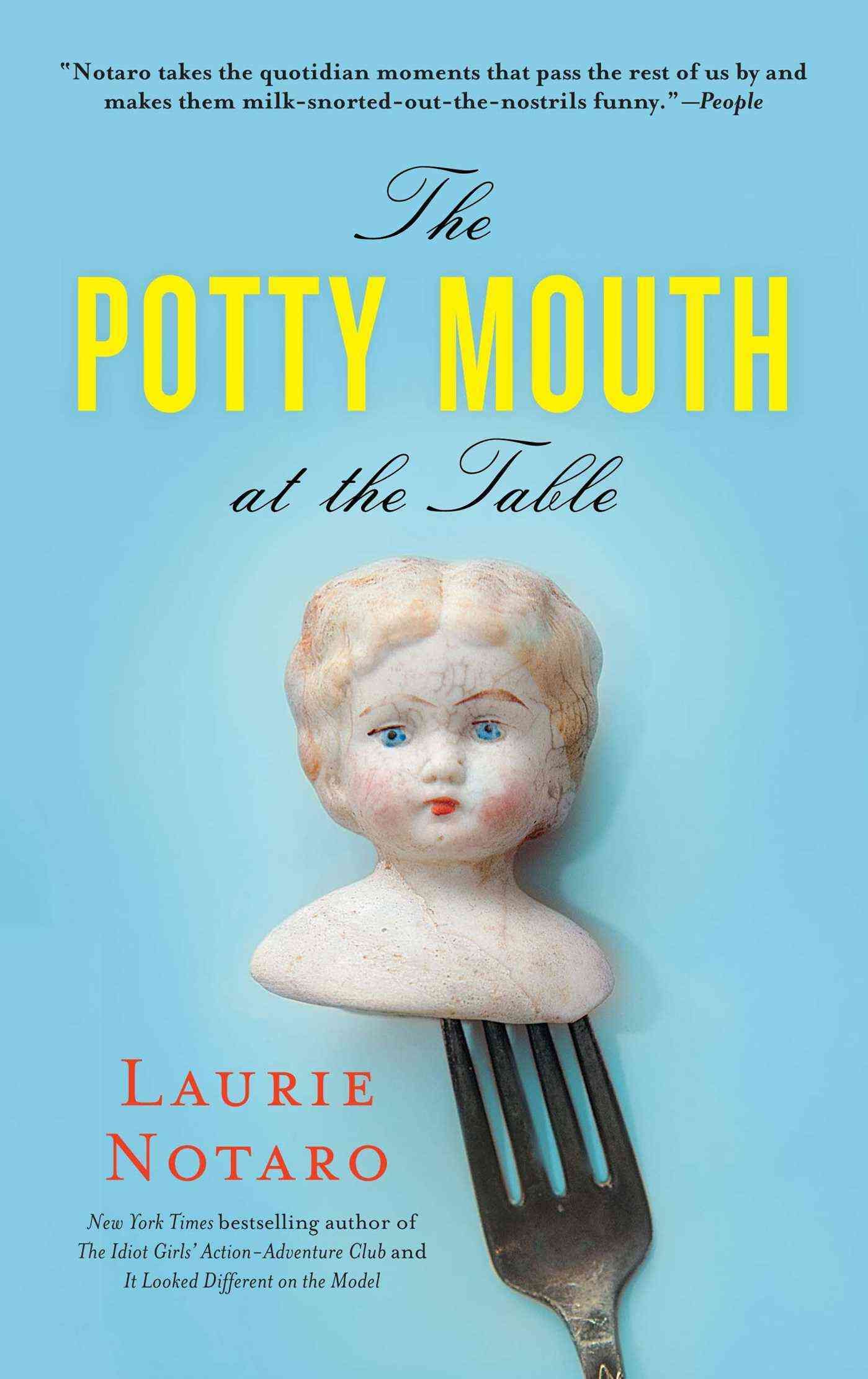 The Potty Mouth at the Table By Laurie Notaro 9781451659399