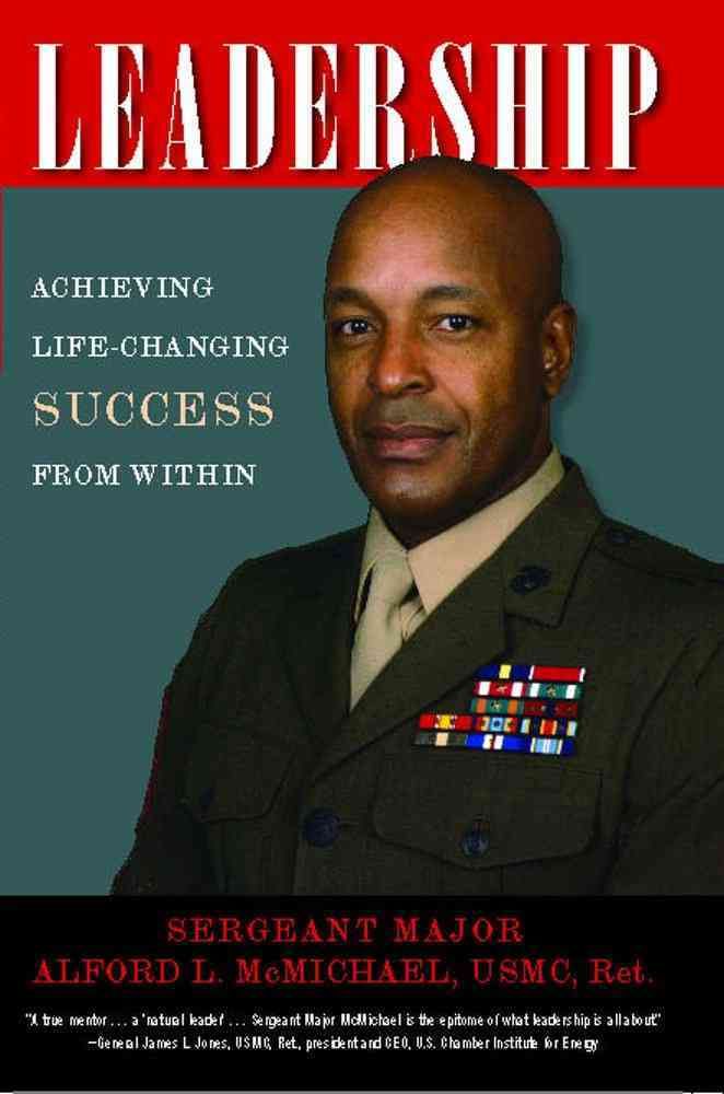 Leadership: Achieving Life-Changing Success from Within 9781451697087