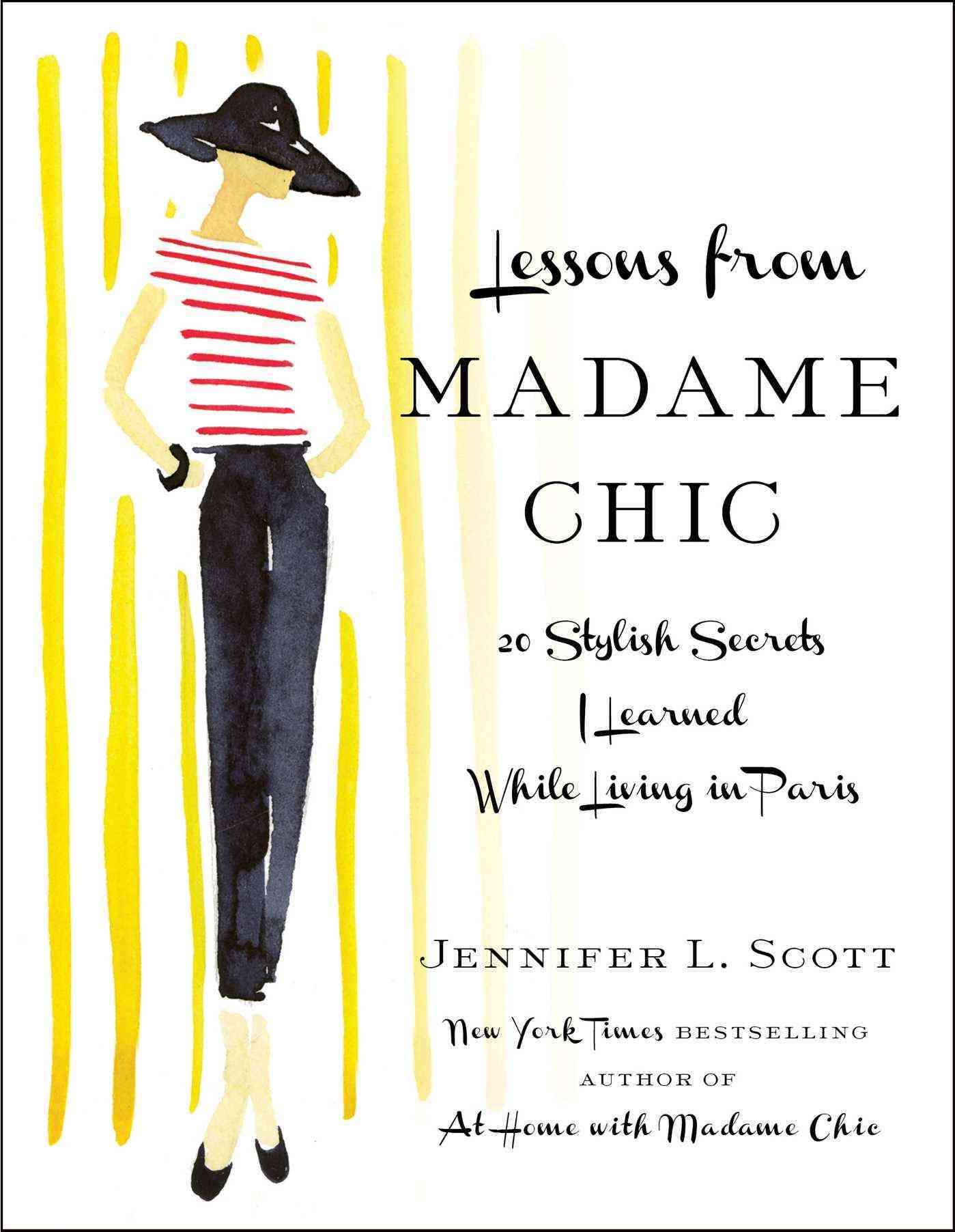 Lessons from Madame Chic By Jennifer L. Scott 9781451699371 (Hardback)