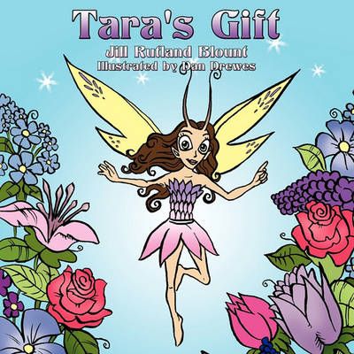 Tara's Gift By Jill Rutland Blount 9781452005072 (Paperback)