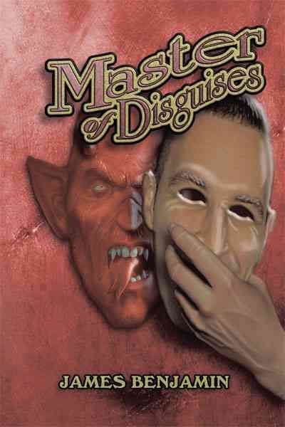 Master of Disguises By James J. Benjamin 9781452005799 (Hardback)