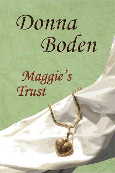 Maggie's Trust By Donna Boden 9781452006482 (Hardback)
