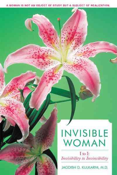 Invisible Woman By Jagdish D. Kulkarni M.D. 9781452007540 (Hardback)