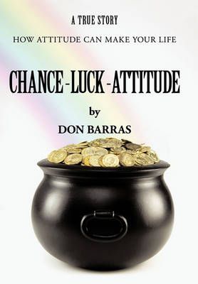 Chance-Luck-Attitude By Don Barras 9781452008820 (Hardback)