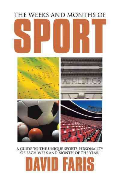 The Weeks and Months of Sport By David Faris 9781452014210 (Paperback)