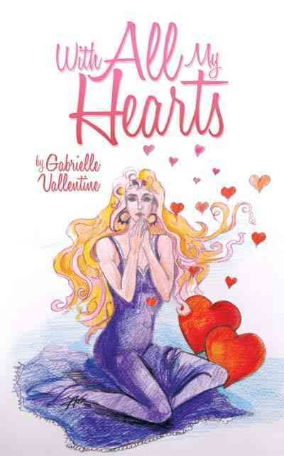 With All My Hearts By Vallentine, Gabrielle 9781452016177 (Paperback)
