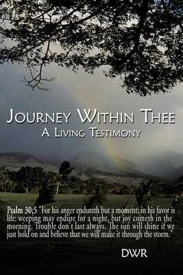 Journey Within Thee By DWR 9781452020815 (Paperback)