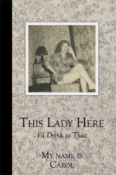 This Lady Here By Carol Ann Rusch 9781452020945 (Paperback)