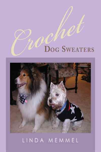 Crochet Dog Sweaters By Linda Memmel 9781452020976 (Paperback)