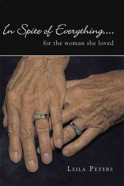 In Spite of Everything.... By Leila Peters 9781452024110 (Hardback)