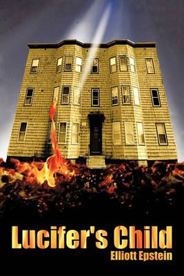 Lucifer's Child By Epstein, Elliott 9781452035604 (Hardback)