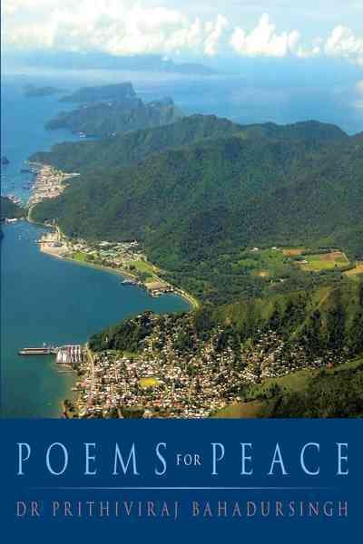 Poems for Peace By Prithiviraj Bahadursingh 9781452042350 (Paperback)