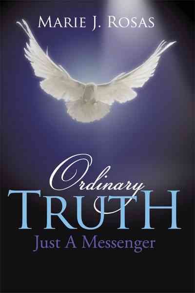 Ordinary Truth By Marie J. Rosas 9781452043029 (Hardback)
