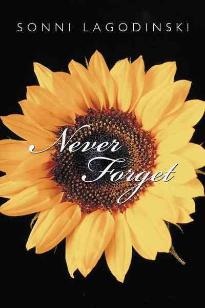 Never Forget By Sonni Lagodinski 9781452063782 (Paperback)