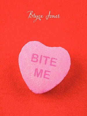 Bite Me By Jones, Bryce 9781452065793 (Paperback)