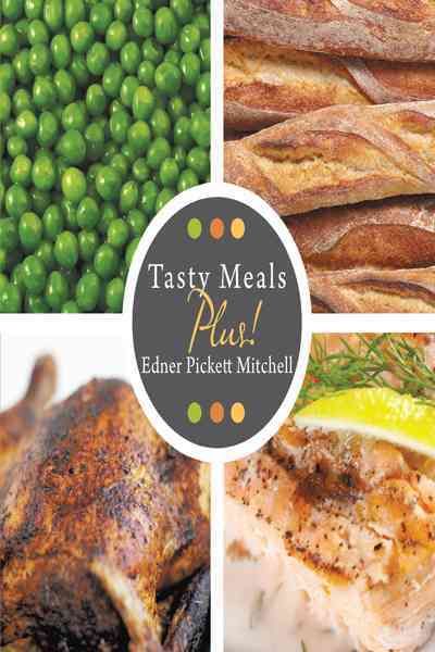 Tasty Meals Plus By Edner P. Mitchell 9781452070742 (Paperback)