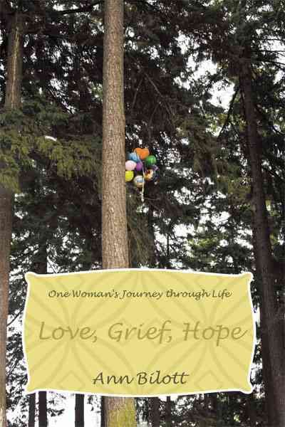 Love, Grief, Hope By Ann Bilott 9781452071411 (Paperback)