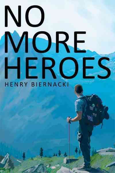 No More Heroes By Henry Biernacki 9781452089751 (Paperback)