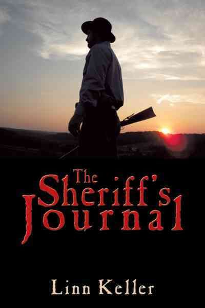 The Sheriff's Journal By Linn Keller 9781452094229 (Paperback)