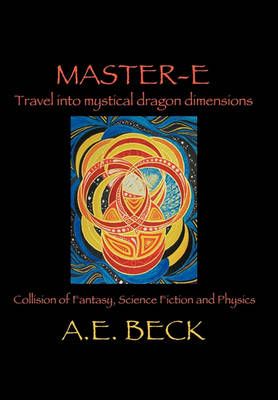 Master-E By A. E. Beck 9781452099477 (Paperback)