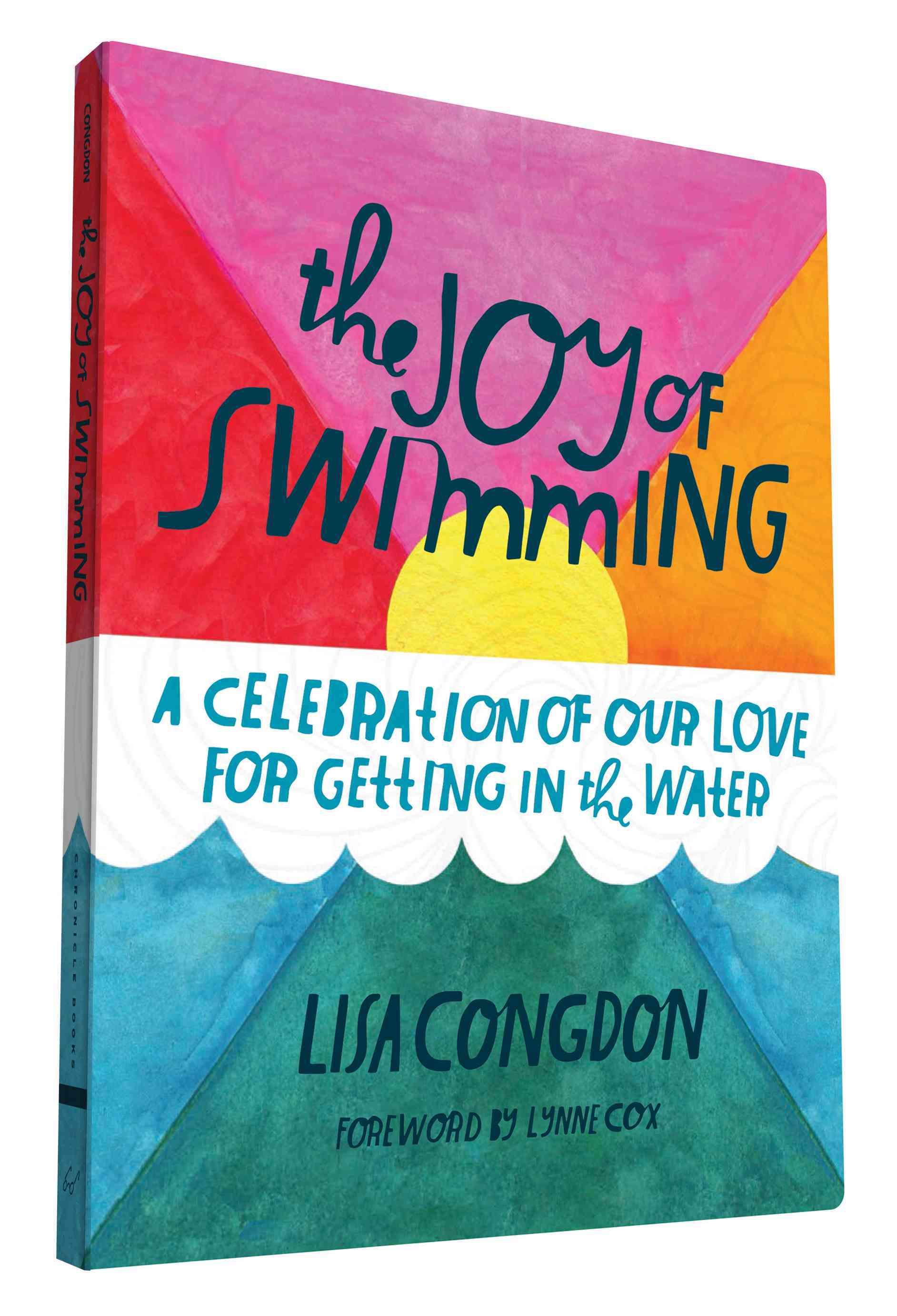 The Joy of Swimming By Lisa Congdon 9781452144139 (Paperback)