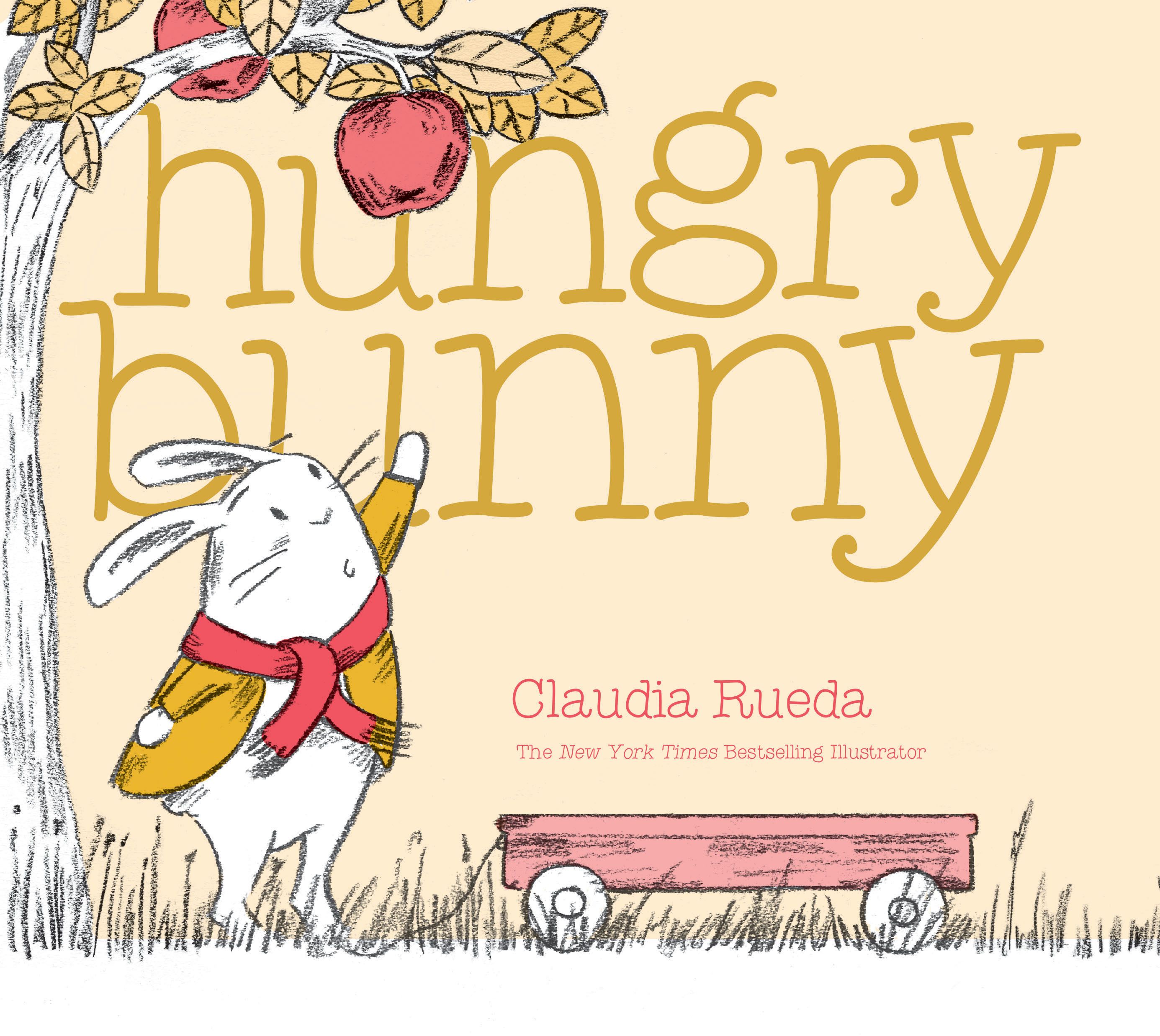 Hungry Bunny By Claudia Rueda 9781452162553 (Hardback)