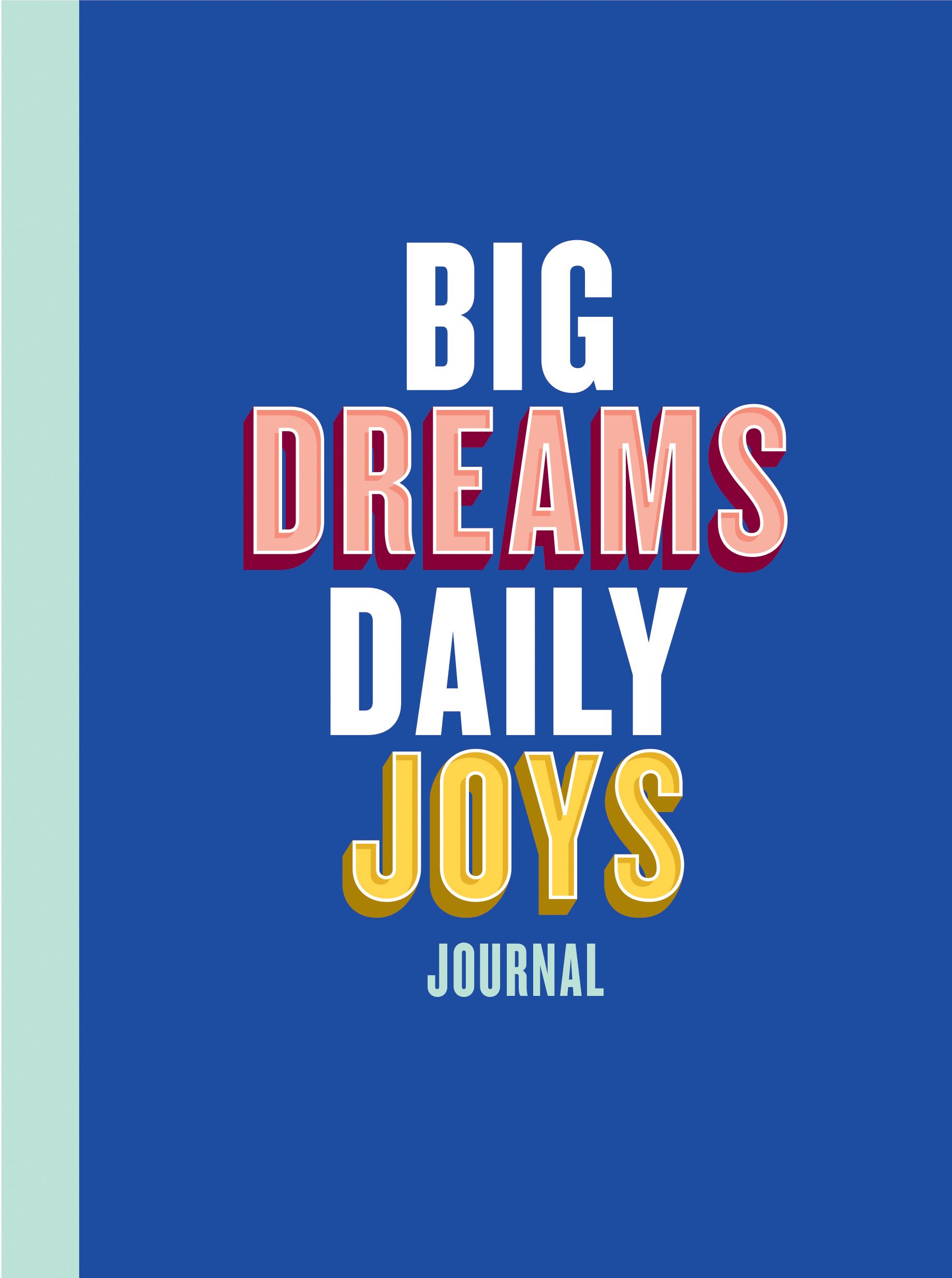 Big Dreams, Daily Joys Journal By Elise Blaha Cripe 9781452176550
