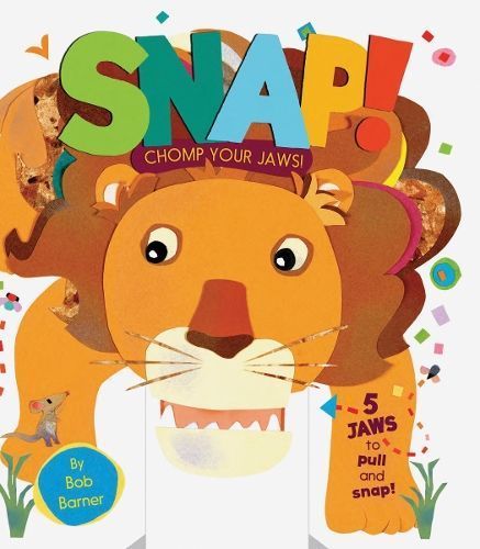 Snap! Chomp Your Jaws! By Bob Barner 9781452179421 (Hardback)