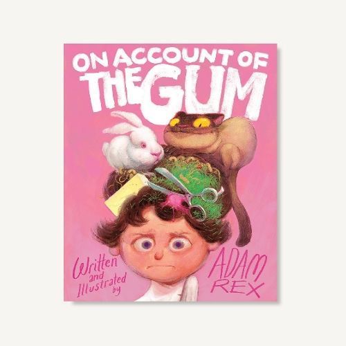 On Account of the Gum By Adam Rex 9781452181547 (Hardback)