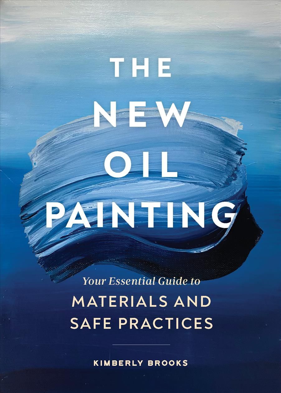 The New Oil Painting By Kimberly Brooks 9781452184791 (Paperback)