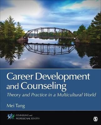 Career Development and Counseling By Mei Tang 9781452230863