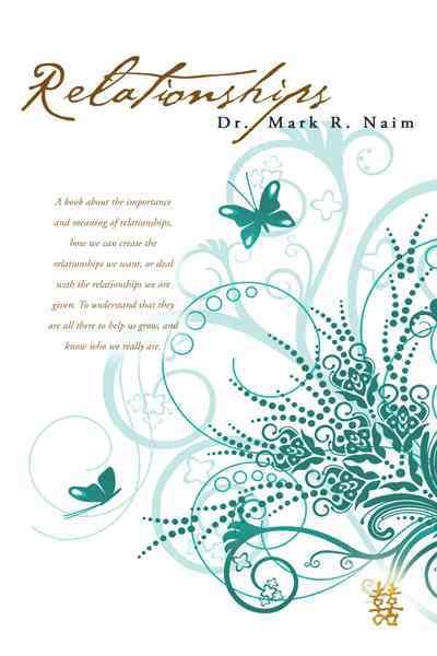 Relationships By Dr Mark R Naim 9781452506623 (Paperback)