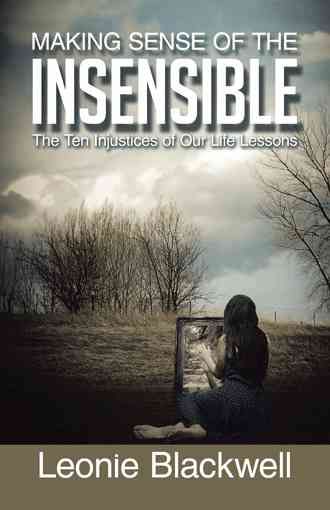 Making Sense of the Insensible By Leonie Blackwell 9781452510835