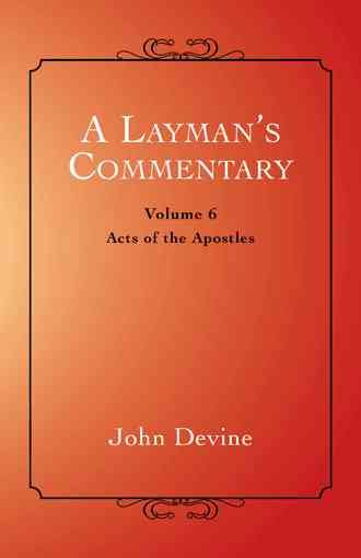 A Layman's Commentary By John Devine 9781452513713 (Paperback)
