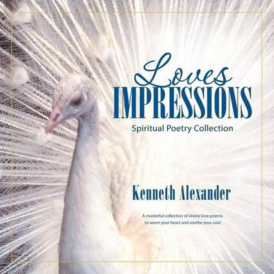 Loves Impressions By Kenneth Alexander 9781452514680 (Paperback)