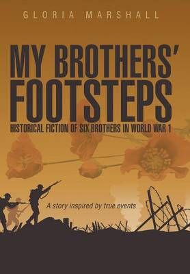 My Brothers' Footsteps By Gloria Marshall 9781452517971 (Hardback)