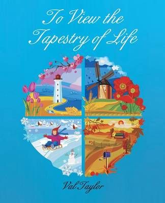 To View the Tapestry of Life By Taylor, Val 9781452529929 (Paperback)