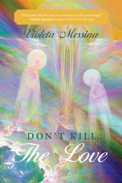 Don't Kill the Love By Messina, Violeta 9781452535708 (Paperback)