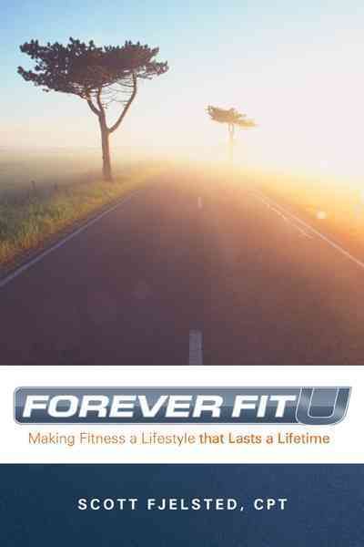 Foreverfitu By Scott Fjelsted Cpt 9781452538730 (Hardback)