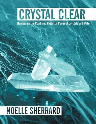 Crystal Clear By Noelle Sherrard 9781452542966 (Paperback)
