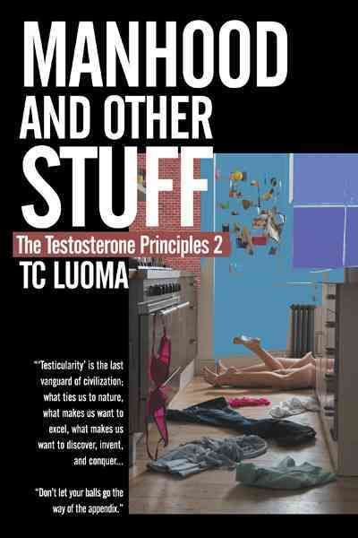 The Testosterone Principles 2 By Tc Luoma 9781452543734 (Hardback)