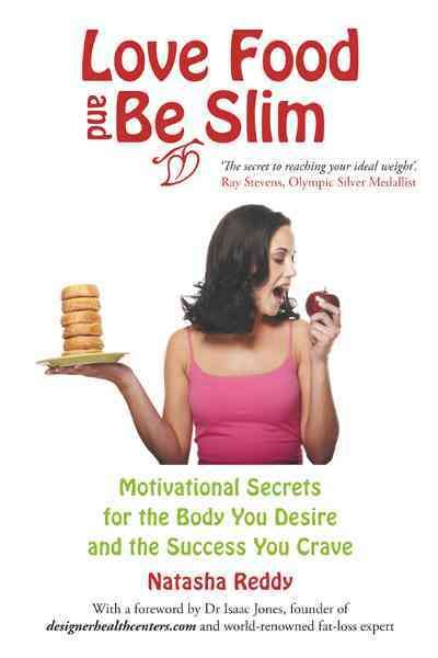 Love Food and Be Slim By Natasha Reddy 9781452545950 (Hardback)
