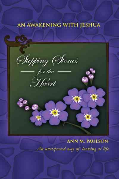 Stepping Stones for the Heart By Ann M Paulson 9781452546582