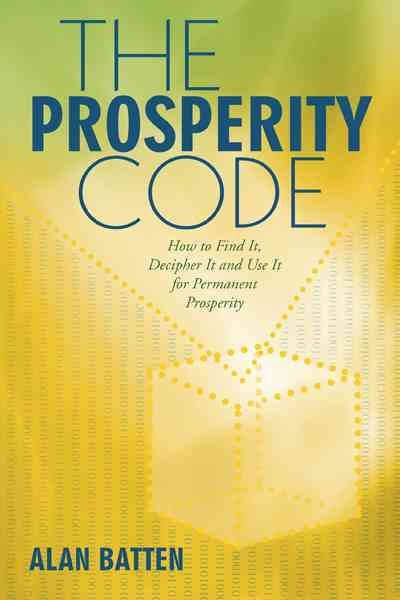 The Prosperity Code By Alan (Abcommunications) Batten 9781452552675