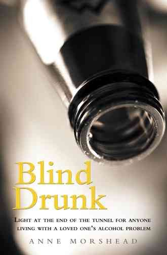 Blind Drunk By Anne Morshead 9781452563640 (Hardback)