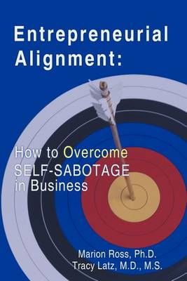 Entrepreneurial Alignment By Ph D Marion Ross 9781452565293