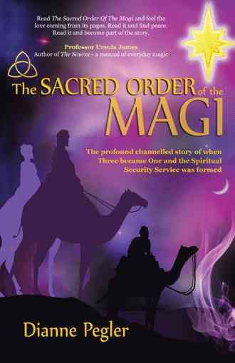 Sacred Order of the Magi By Dianne Pegler 9781452572888 (Paperback)