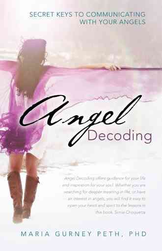Angel Decoding By Maria Gurney, PhD Peth 9781452573540 (Paperback)