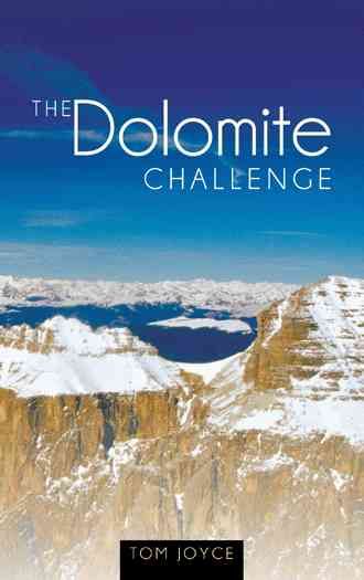 The Dolomite Challenge By Tom Joyce 9781452580173 (Paperback)
